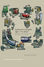 Getting the transport right - for what?