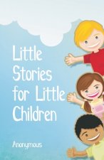 Little Stories for Little Children