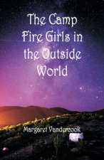 Camp Fire Girls in the Outside World