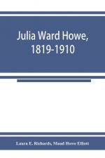 Julia Ward Howe, 1819-1910