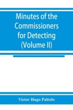 Minutes of the Commissioners for Detecting and Defeating Conspiracies in the State of New York