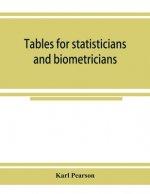 Tables for statisticians and biometricians