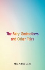 Fairy Godmothers and Other Tales
