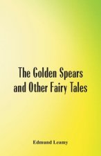 Golden Spears and Other Fairy Tales