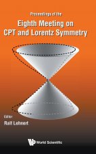 Cpt And Lorentz Symmetry - Proceedings Of The Eighth Meeting On Cpt And Lorentz Symmetry