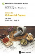 Evidence-based Clinical Chinese Medicine - Volume 17: Colorectal Cancer