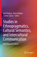 Studies in Ethnopragmatics, Cultural Semantics, and Intercultural Communication