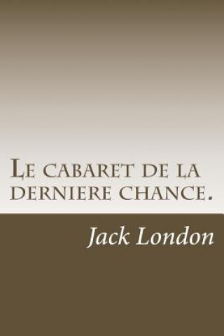 Le cabaret de la derniere chance.