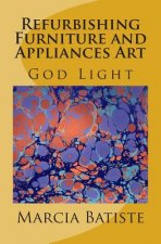 Refurbishing Furniture and Appliances Art: God Light