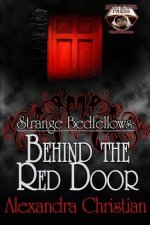 Strange Bedfellows: : Behind the Red Door