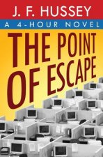 The Point of Escape: A 4-Hour Novel