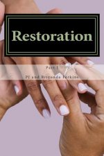 Restoration Part 1: The Gift