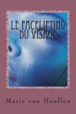 Le facelifting du visage: les derni?res découvertes