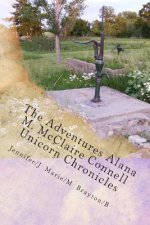 The Adventures Alana M. McClaire Connell: Book 2: The New Beginning