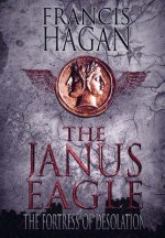 The Janus Eagle: The Fortress of Desolation