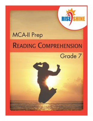 Rise & Shine MCA-II Prep Grade 7 Reading Comprehension