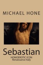 Sebastian: Homoerotic Icon - Renaissance Italy