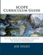 The Seven Challenges of Passionate Engagement Curriculum Guide: An Effective Proactive Mental Health Curriculum For Teens