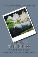 Among The Lilies: Devotional