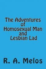 The Adventures of Homosexual Man and Lesbian Lad