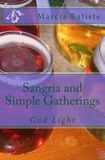 Sangria and Simple Gatherings: God Light