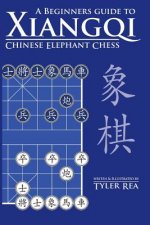 A Beginners Guide to Xiangqi Chinese Elephant Chess