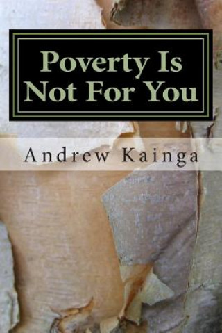 Poverty Is Not For You: Be radical with it