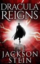 Dracula Reigns: A Paranormal Thriller