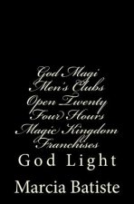 God Magi Men's Clubs Open Twenty Four Hours Magic Kingdom Franchises: God Light