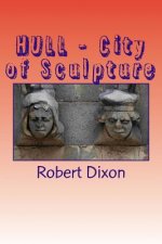 HULL - City of Sculpture: A Photographic Survey