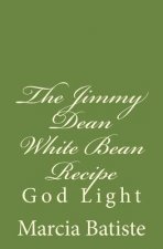 The Jimmy Dean White Bean Recipe: God Light