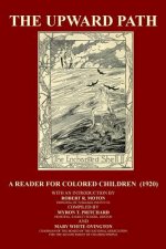 The Upward Path: A Reader For Colored Children