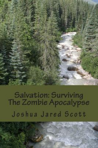 Salvation: Surviving The Zombie Apocalypse