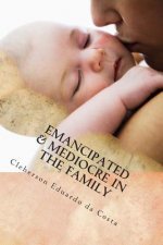 Emancipated & Mediocre in the Family