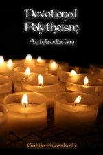 Devotional Polytheism: An Introduction