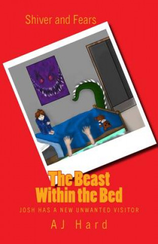 The Beast Within the Bed: Josh has a new unwanted visitor