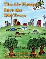 The Air Plants Save the Old Trees