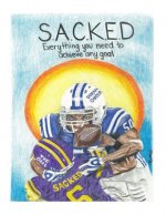 S.A.C.K.E.D: Everything you need to achieve any goal