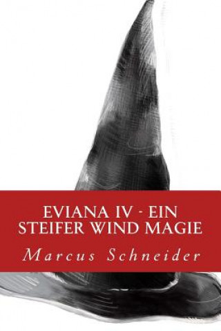 Eviana IV: Ein steifer Wind Magie