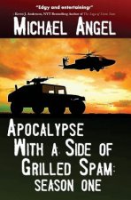 Apocalypse with a Side of Grilled Spam - Season One