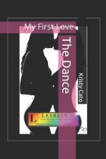 The Dance: My First Love