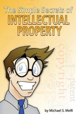 Simple Secrets of Intellectual Property - B&W
