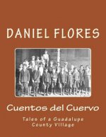 Cuentos del Cuervo: Tales of a Guadalupe County Village