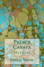 Prince Casava: Mystical