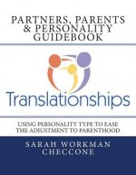 Partners, Parents & Personality: Using Personality Type to Ease the Adjustment to Parenthood