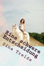 Eine schwere Entscheidung