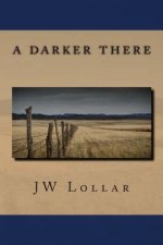 A Darker There