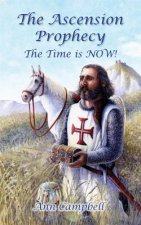The Ascension Prophecy: The Time is Now!