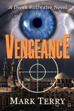 Vengeance: A Derek Stillwater Novel