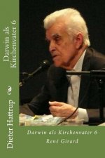 Darwin als Kirchenvater 6: René Girard